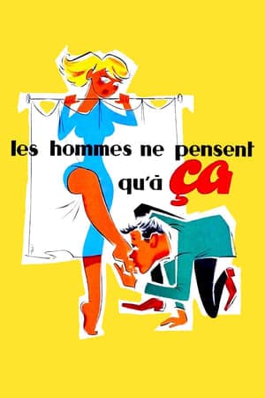 Les hommes ne pensent qu'à ça...