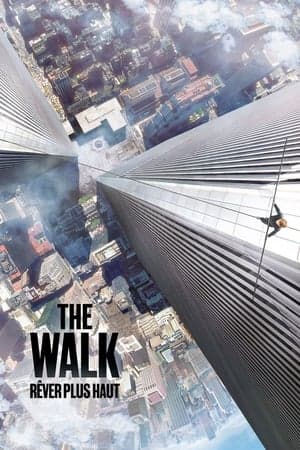 The Walk - Rêver plus haut