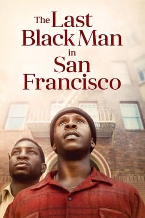 The Last Black Man in San Francisco